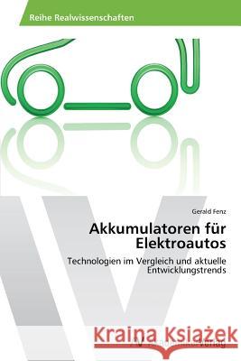 Akkumulatoren für Elektroautos Fenz Gerald 9783639643916 AV Akademikerverlag - książka