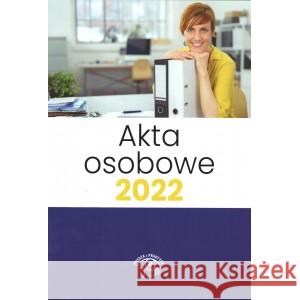 Akta osobowe 2022 RED. WROŃSKA-ZBLEWSKA KATARZYNA 9788382760736 WIEDZA I PRAKTYKA - książka