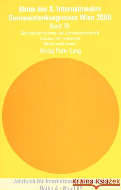 Akten Des X. Internationalen Germanistenkongresses Wien 2000 - «Zeitenwende - Die Germanistik Auf Dem Weg Vom 20. Ins 21. Jahrhundert»: Band 10- Gesch Roloff, Hans-Gert 9783906766096 Peter Lang Gmbh, Internationaler Verlag Der W - książka