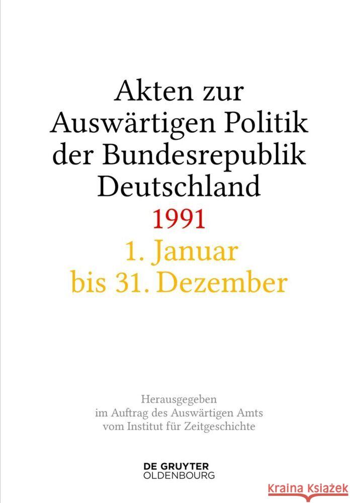 Akten Zur Auswärtigen Politik Der Bundesrepublik Deutschland 1991 Wirsching, Andreas 9783110762150 Walter de Gruyter - książka