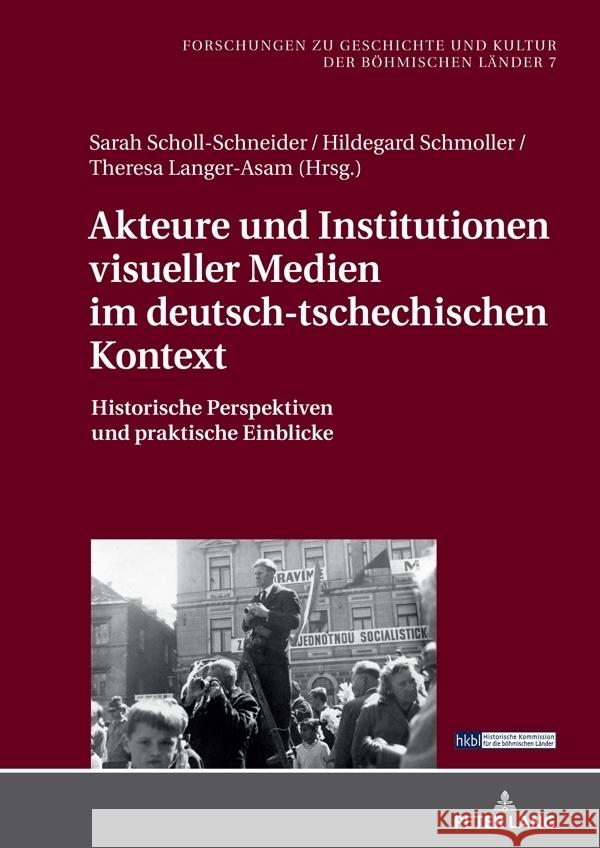 Akteure und Institutionen visueller Medien im deutsch-tschechischen Kontext  9783631898802 Peter Lang - książka