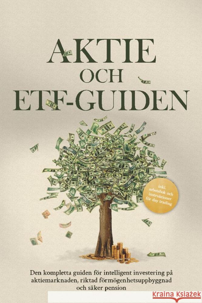 Aktie- och ETF-guiden: Den kompletta guiden för intelligent investering på aktiemarknaden, riktad förmögenhetsuppbyggnad och säker pension - Inkluderar arbetsbok och instruktioner för day trading Borgmann, Moritz 9783757639877 Edition Lunerion - książka