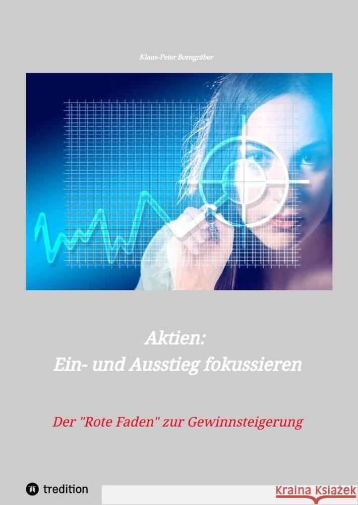 Aktien: Ein- und Ausstieg fokussieren Borngräber, Klaus-Peter 9783347469143 tredition - książka