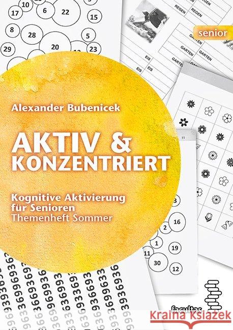 Aktiv & Konzentriert: Kognitive Aktivierung für Senioren. Bd.2 : Themenheft Sommer Bubenicek, Alexander 9783708916484 Facultas - książka
