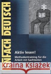 Aktiv lesen! : Methodentraining für die Arbeit mit Sachtexten Hackenbroch-Krafft, Ida Parey, Evelore  9783140224321 Schöningh im Westermann - książka