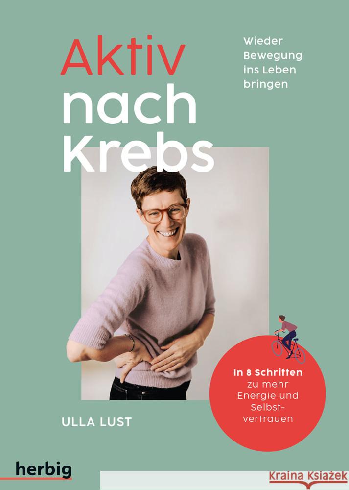 Aktiv nach Krebs - Wieder Bewegung ins Leben bringen Lust, Ulla 9783968590776 Herbig Franckh-Kosmos - książka