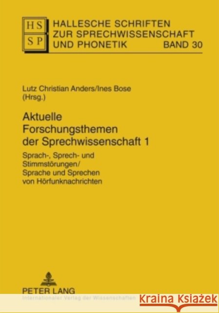 Aktuelle Forschungsthemen Der Sprechwissenschaft 1: Sprach-, Sprech- Und Stimmstoerungen / Sprache Und Sprechen Von Hoerfunknachrichten Hirschfeld, Ursula 9783631594902 Peter Lang Gmbh, Internationaler Verlag Der W - książka
