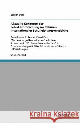 Aktuelle Konzepte der Lehr-Lernforschung im Rahmen internationaler Schulleistungsvergleiche : Gemeinsam Probleme lösen! Das 