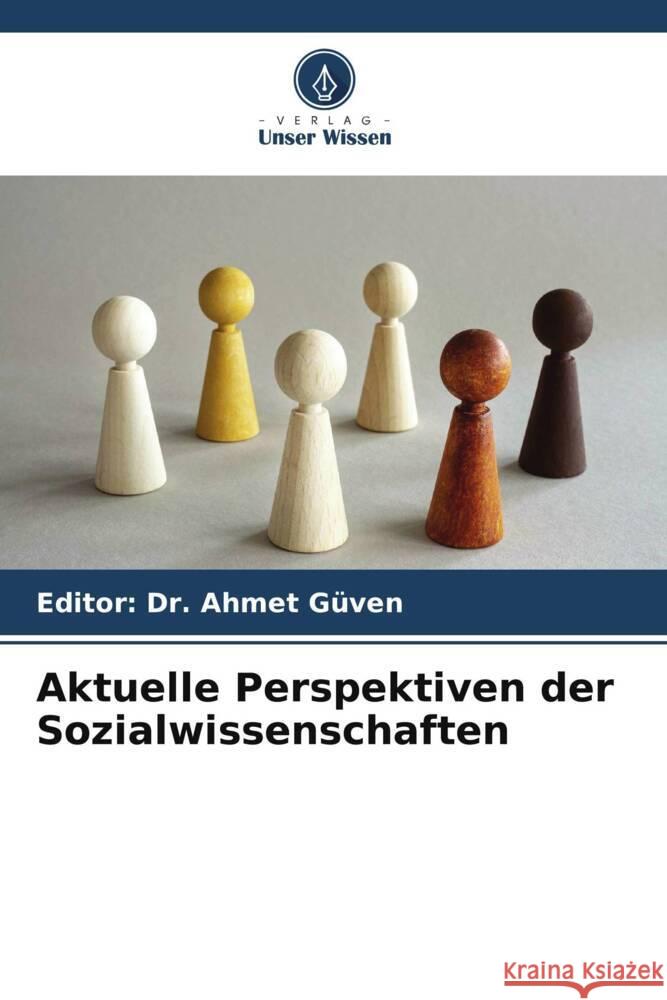 Aktuelle Perspektiven der Sozialwissenschaften GÜVEN, Editor: Dr. Ahmet 9786205404249 Verlag Unser Wissen - książka