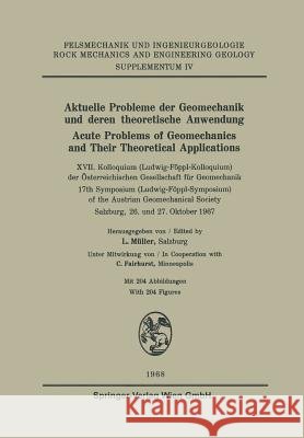 Aktuelle Probleme Der Geomechanik Und Deren Theoretische Anwendung / Acute Problems of Geomechanics and Their Theoretical Applications: XVII. Kolloqui Müller, L. 9783211808481 Springer - książka