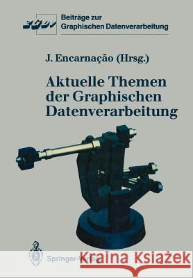 Aktuelle Themen Der Graphischen Datenverarbeitung Encarnacao, Jose L. 9783642713798 Springer - książka