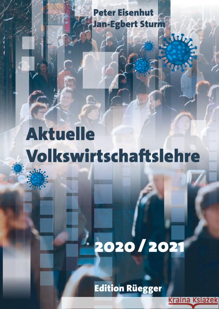 Aktuelle Volkswirtschaftslehre 2020/2021 Sturm, Jan-Egbert; Eisenhut, Peter 9783725310753 Edition Rüegger - książka