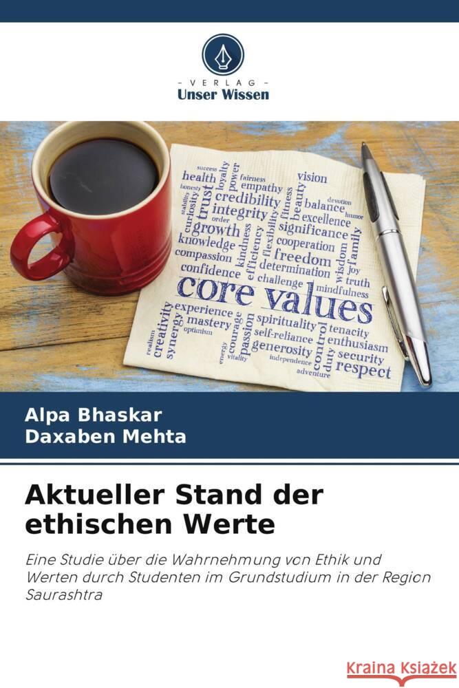 Aktueller Stand der ethischen Werte Alpa Bhaskar Daxaben Mehta 9786207242726 Verlag Unser Wissen - książka