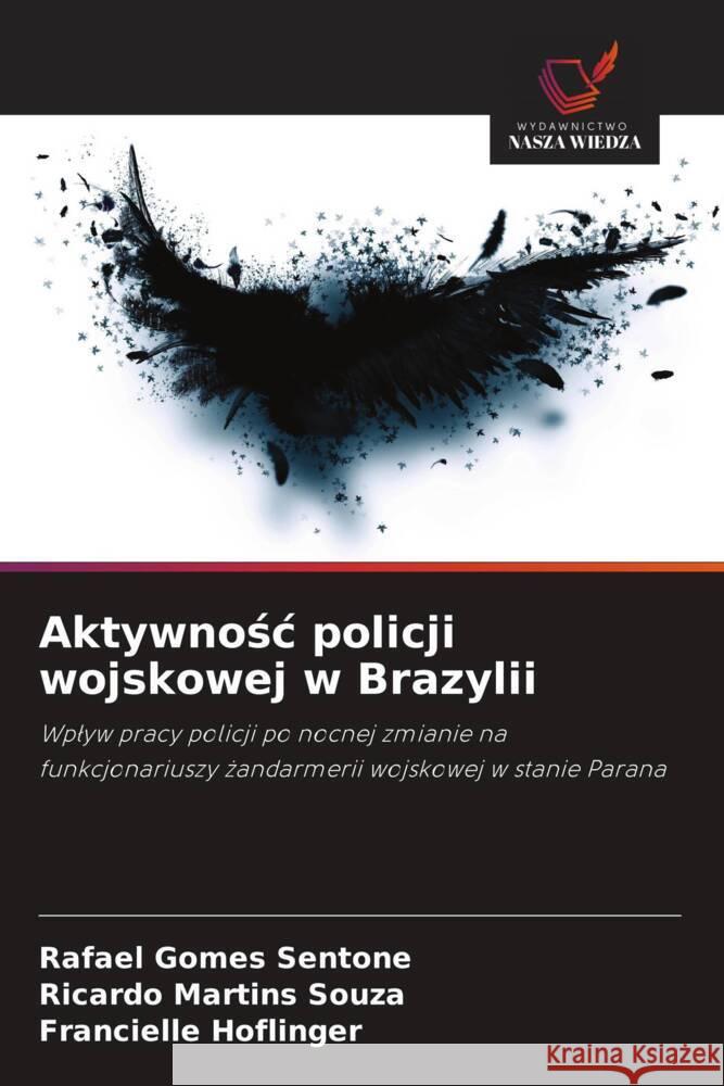 Aktywnosc policji wojskowej w Brazylii Gomes Sentone, Rafael, Martins Souza, Ricardo, Hoflinger, Francielle 9786208379728 Wydawnictwo Nasza Wiedza - książka