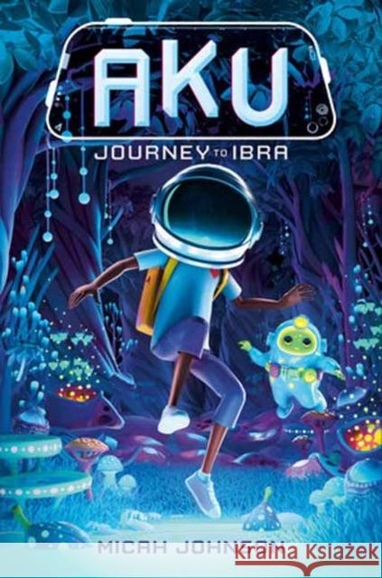 Aku: Journey to Ibra Micah Johnson 9780593811788 Random House Books for Young Readers - książka