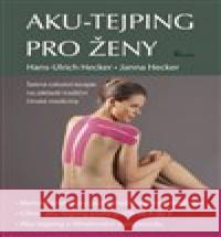 Aku-tejping pro ženy Janna Hecker 9788087419946 Poznání - książka