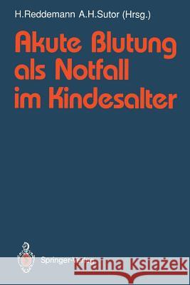 Akute Blutung ALS Notfall Im Kindesalter Künzer, W. 9783540538387 Not Avail - książka