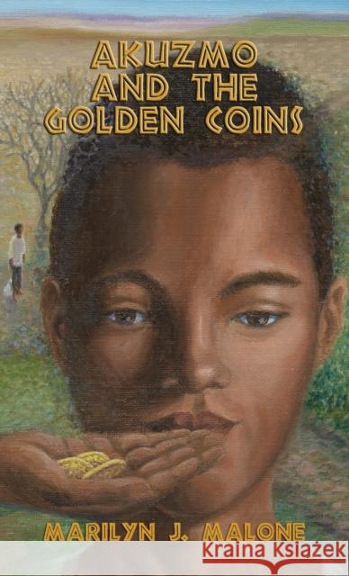 Akuzmo and the Golden Coins Marilyn J Malone 9781647191993 Booklocker.com - książka