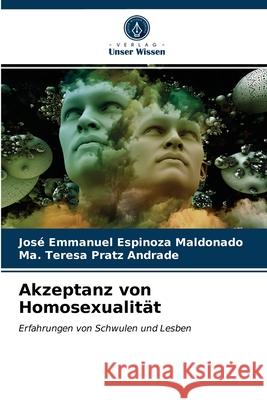 Akzeptanz von Homosexualität José Emmanuel Espinoza Maldonado, Ma Teresa Pratz Andrade 9786202738866 Verlag Unser Wissen - książka