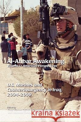 Al-Anbar Awakening: American Perspectives (Volume I) Timothy S. McWilliams, Kurtis P. Wheeler 9781907521966 Books Express Publishing - książka