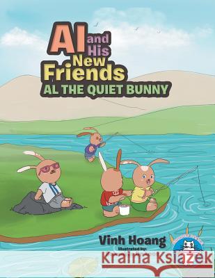 Al and His New Friends: Al the Quiet Bunny Vinh Hoang 9781543425260 Xlibris - książka