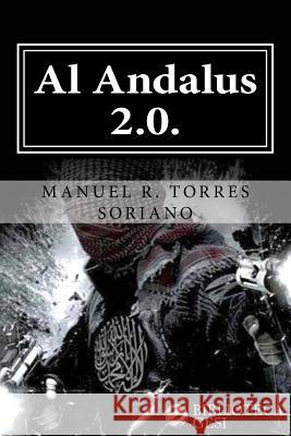 Al Andalus 2.0.: La ciber-yihad contra España Torres Soriano, Manuel R. 9788461679911 Biblioteca Gesi - książka