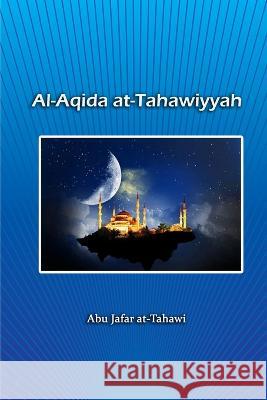 Al-Aqida at-Tahawiyyah Abu Jafar Al-Tahawi 9781805456186 Self Publisher - książka