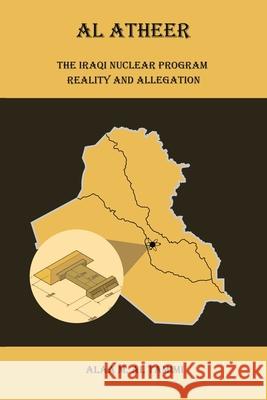 Al Atheer: Iraqi Secret Nuclear Site Alaa M Al Tamimi 9781665593519 Authorhouse UK - książka