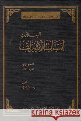 Al-Balāḏurī Ansāb Al-Asrāf, 4/3 Al-Sayyid, Riḍwān 9783110682359 de Gruyter - książka