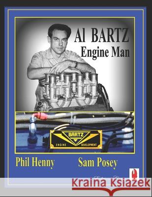 Al Bartz: Engine man Phil Henny 9781976977664 Independently Published - książka