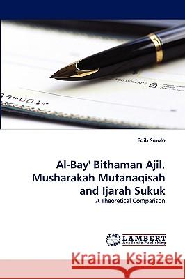 Al-Bay' Bithaman Ajil, Musharakah Mutanaqisah and Ijarah Sukuk Edib Smolo 9783838350417 LAP Lambert Academic Publishing - książka