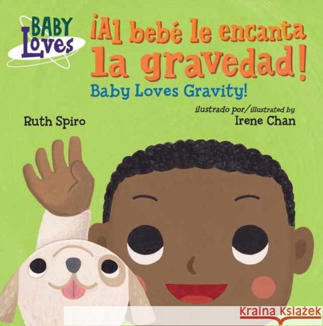 ¡Al Bebé Le Encanta La Gravedad! / Baby Loves Gravity! Spiro, Ruth 9781623541156 Charlesbridge Publishing - książka