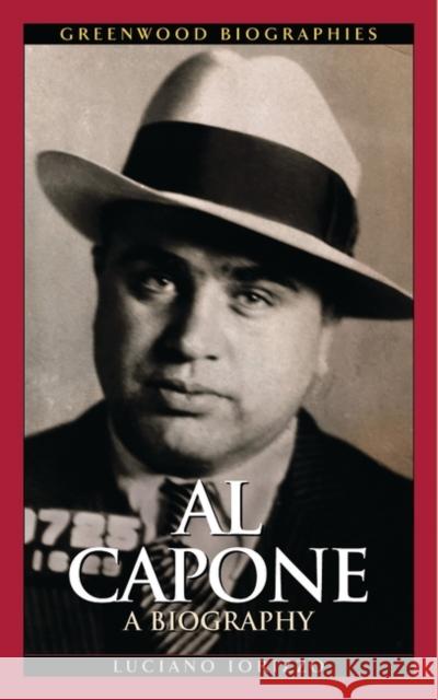 Al Capone: A Biography Luciano J. Iorizzo 9780313323171 Greenwood Press - książka