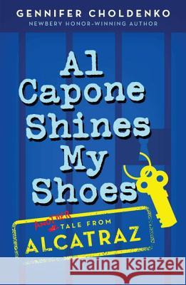 Al Capone Shines My Shoes Gennifer Choldenko 9780142417188 Puffin Books - książka