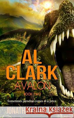 Al Clark - Avalon: (book Two) Dawne Dominique Jonathan G. Meyer 9781720038603 Independently Published - książka