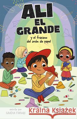 Al? El Grande Y El Fracaso del Avi?n de Papel Saadia Faruqi Debby Rahmalia 9780756592226 Picture Window Books - książka