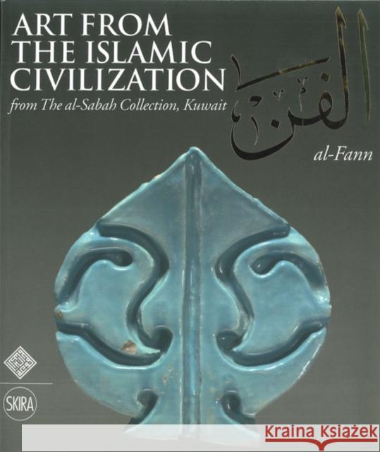 Al-Fann: Art from the Islamic Civilization : From the al-Sabah Collection, Kuwait Giovanni Curatola Manuel Keene  9780500970348 Thames & Hudson Ltd - książka