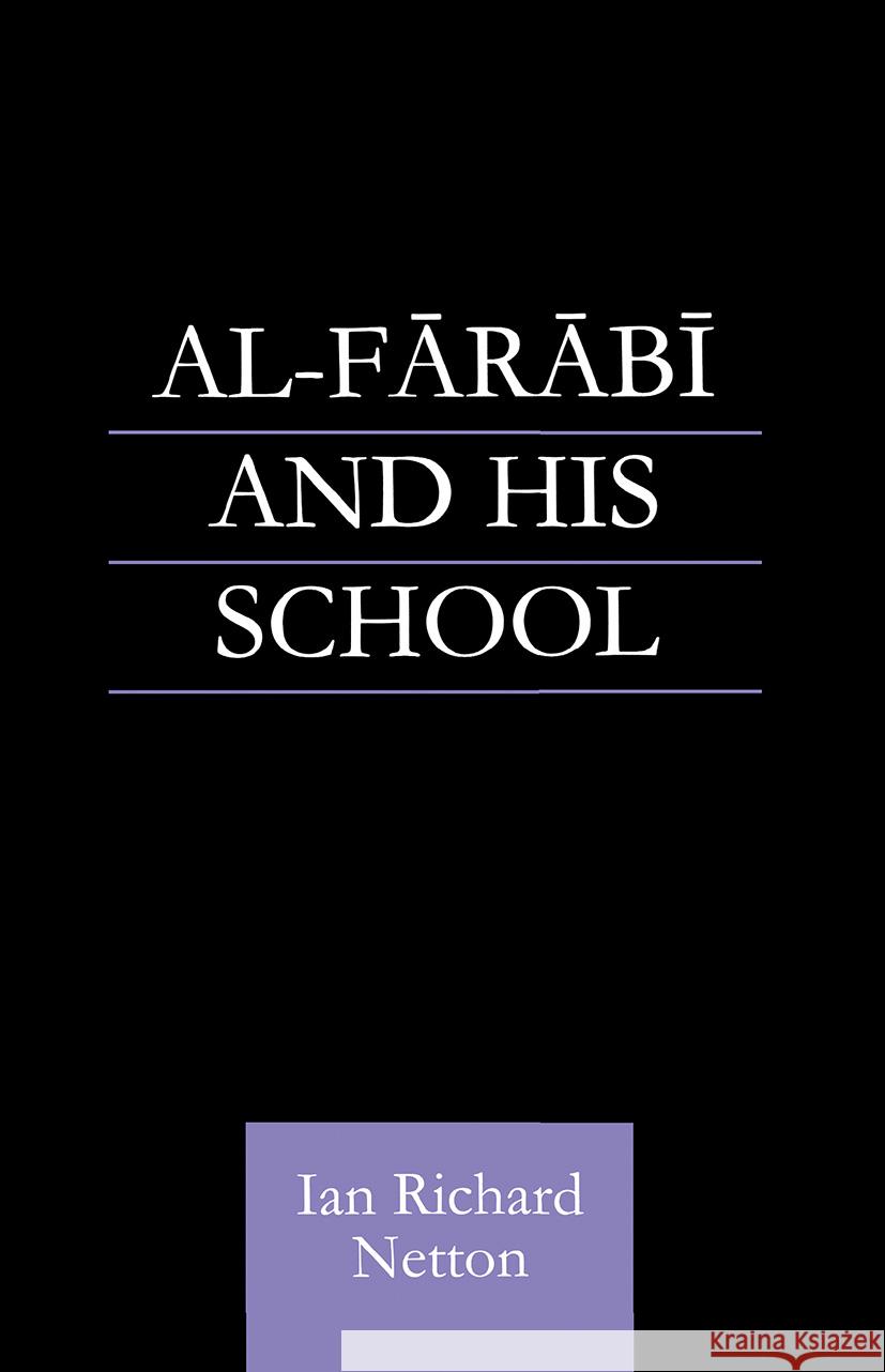 Al-Farabi and His School Ian Richard Netton 9780700710645 Taylor & Francis - książka