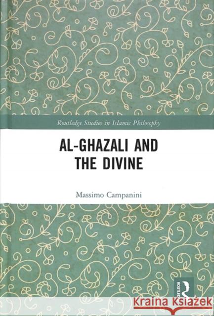 Al-Ghazali and the Divine Massimo Campanini 9781138542372 Routledge - książka