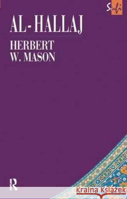 Al-Hallaj Herbert I. W. Mason   9781138166943 Routledge - książka