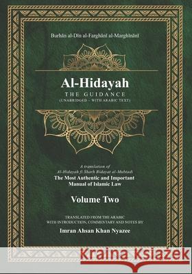 Al-Hidayah: The Guidance Imran Ahsan Khan Nyazee Burhan Al Al-Marghinani 9781541181212 Createspace Independent Publishing Platform - książka