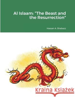 Al Islaam: The Beast and the Resurrection Hassan Shabazz 9781387765188 Lulu.com - książka