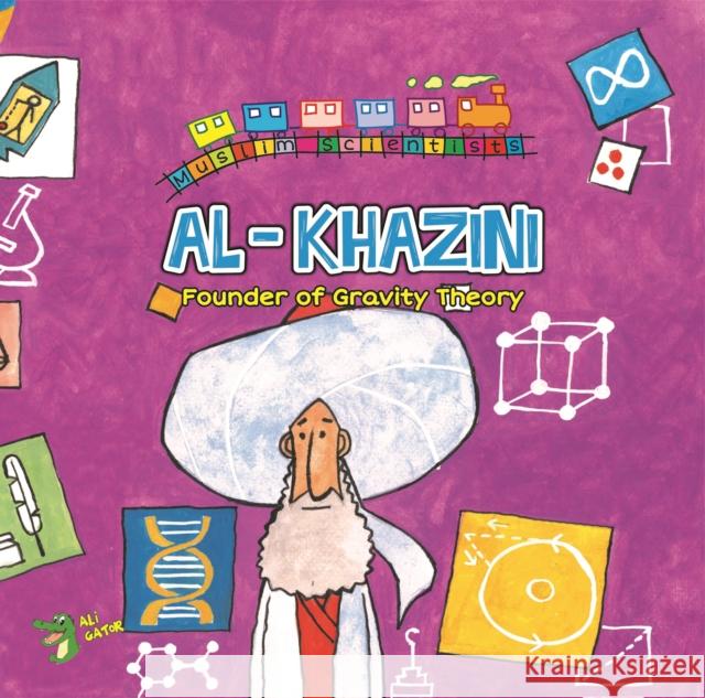 Al Khazini: The Founder of Gravity Theory  9781921772696 Ali Gator - książka