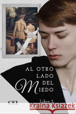 Al otro lado del miedo: Libro 2 Gei 9781725188471 Createspace Independent Publishing Platform - książka