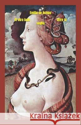 Al otro lado / Oltre la soglia de Armas, Emilio 9781514770221 Createspace Independent Publishing Platform - książka