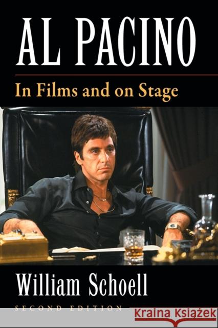 Al Pacino: In Films and on Stage, 2D Ed. William Schoell 9780786471966 McFarland & Company - książka