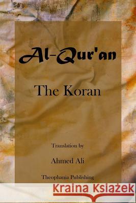 Al-Qur'an Translation Ahmed Ali 9781478229247 Createspace - książka