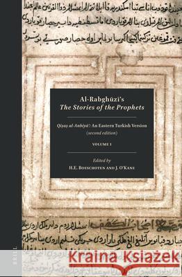 Al-Rabghūzī, The Stories of the Prophets (2 vols.): Qiṣaṣ al-Anbiyā’: An Eastern Turkish Version (Second Edition) H.E. Boeschoten, J. O'Kane 9789004294691 Brill - książka