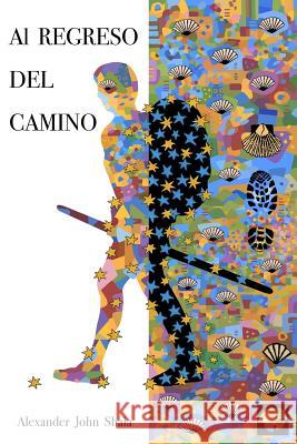 Al Regreso Del Camino Ignacio Garrid Alexander John Shaia 9781732291812 ISBN.Org - książka