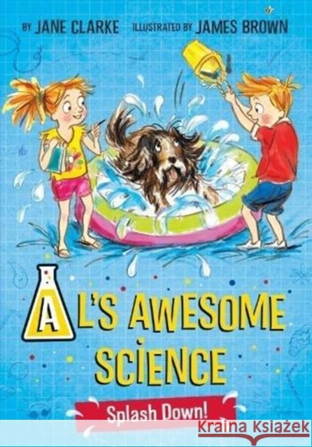 AL's Awesome Science: Splash Down Jane Clarke 9780993553745 Five Quills - książka